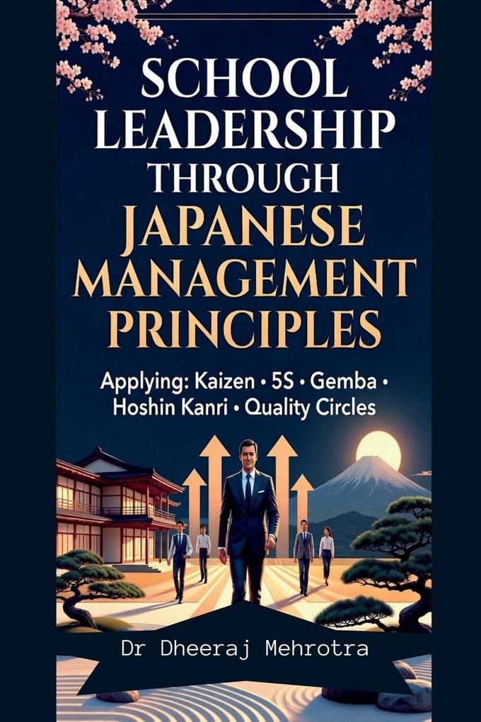 School Leadership Through Japanese Management Principles Applying