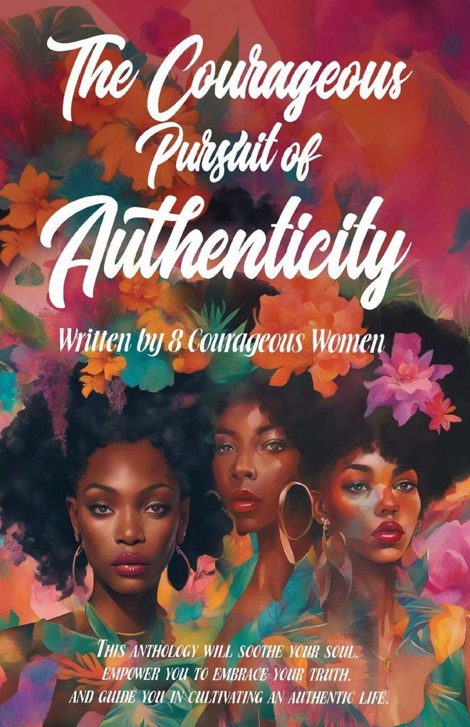 The Courageous Pursuit of Authenticity