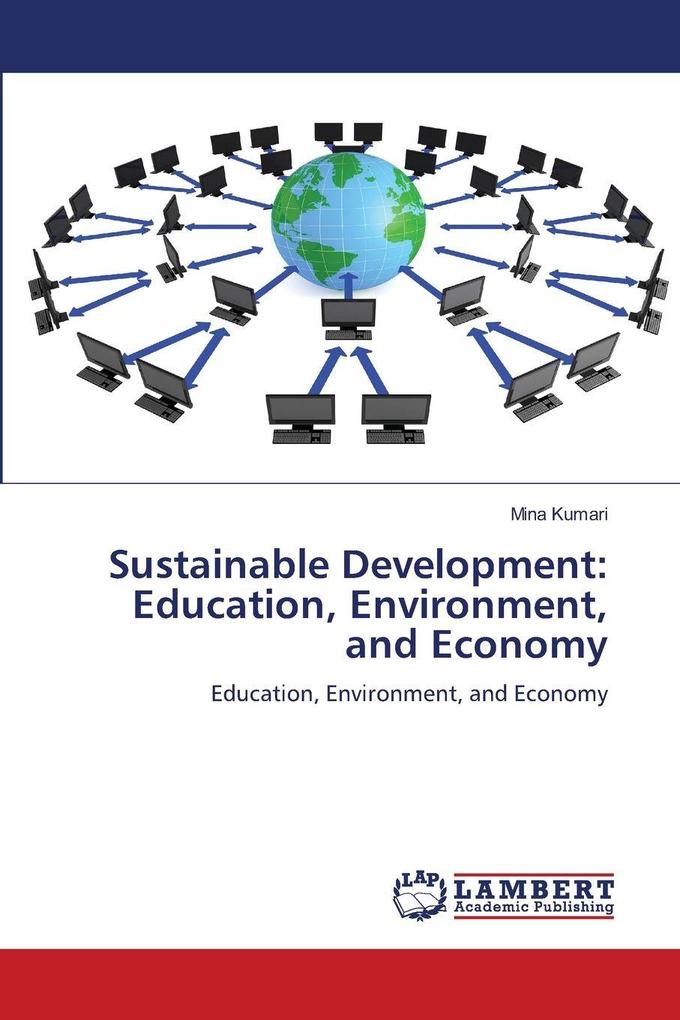 Sustainable Development: Education Environment and Economy