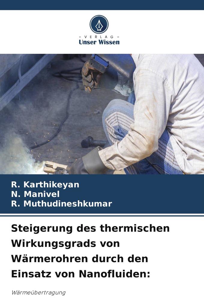 Steigerung des thermischen Wirkungsgrads von Wärmerohren durch den Einsatz von Nanofluiden: