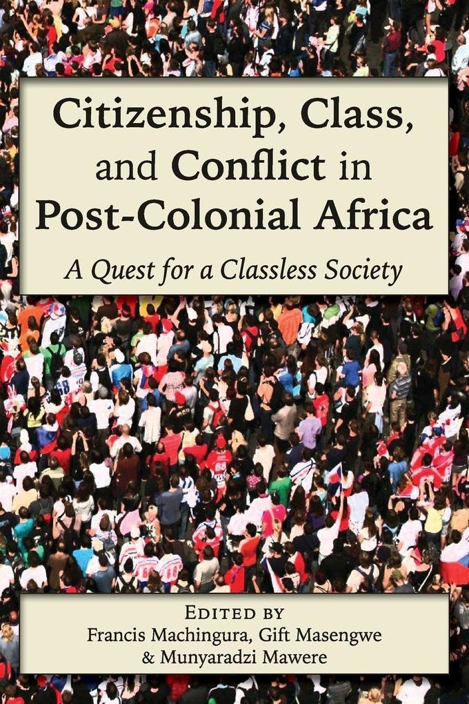 Citizenship Class and Conflict in Post-Colonial Africa