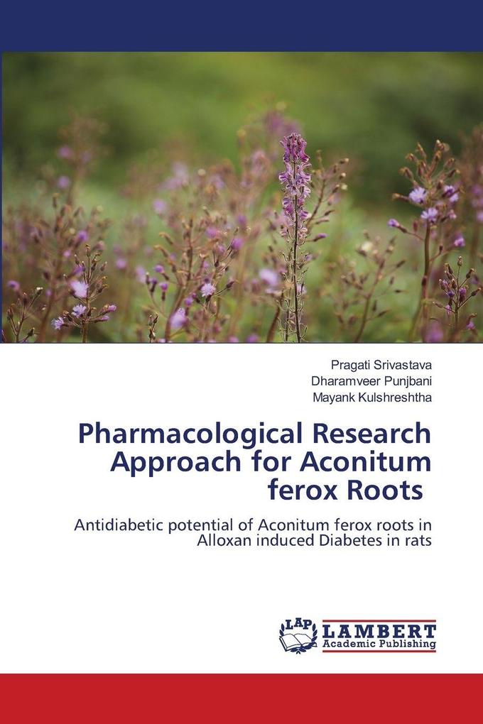Pharmacological Research Approach for Aconitum ferox Roots