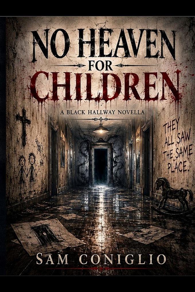 NO HEAVEN FOR CHILDREN