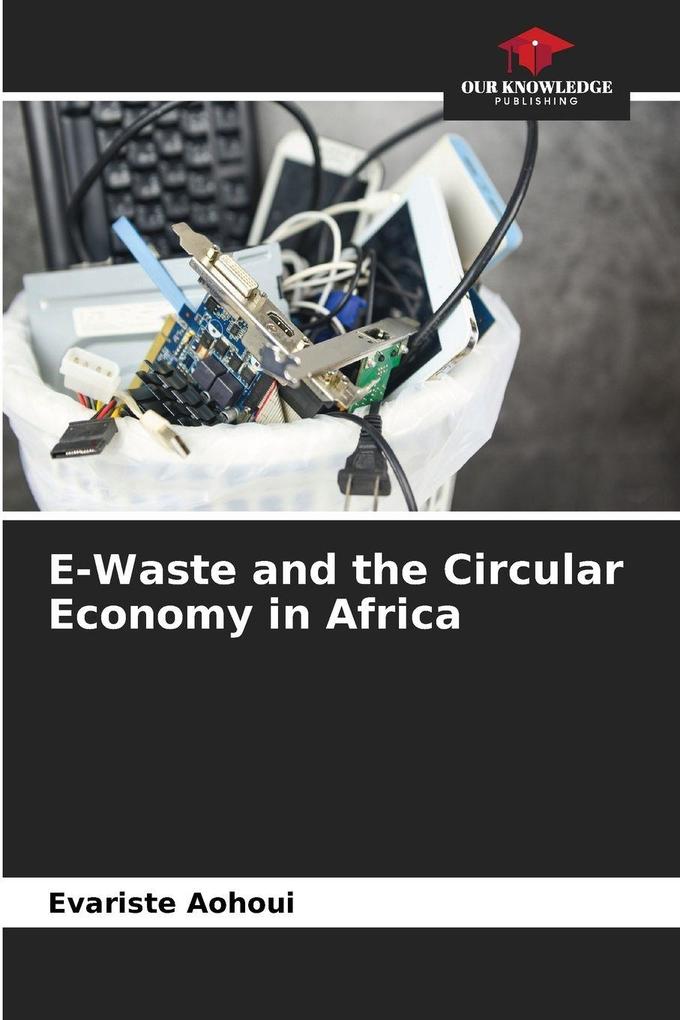 E-Waste and the Circular Economy in Africa