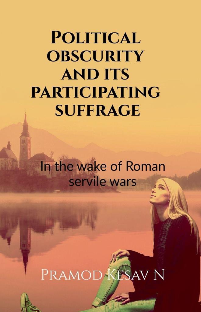 Political obscurity and its participating suffrage