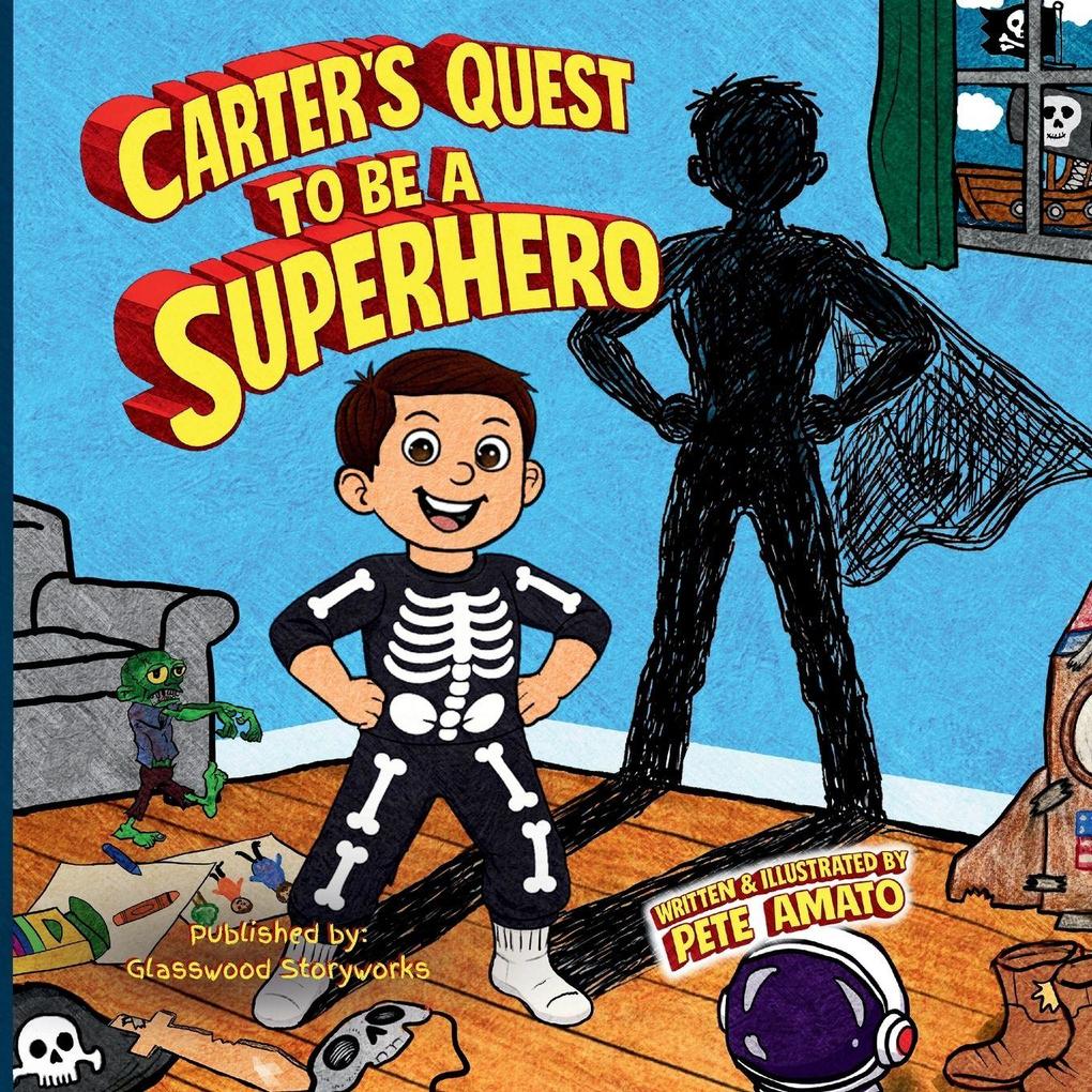 Carter's Quest to Be a Superhero