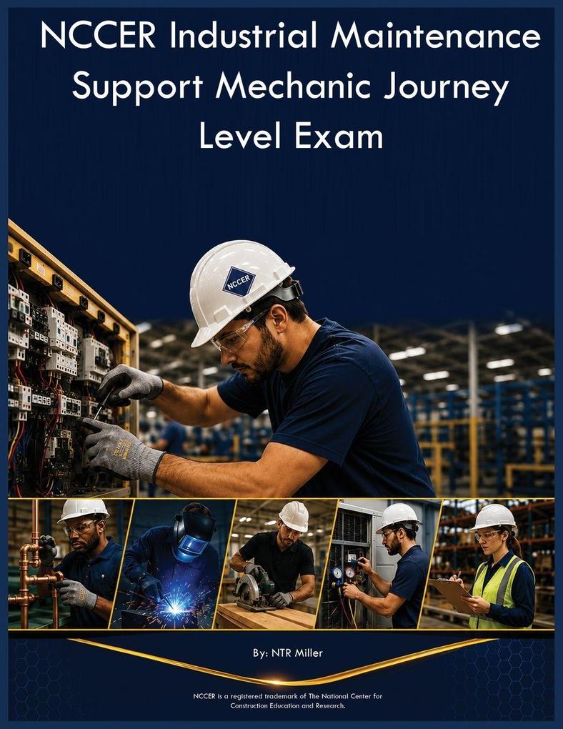 NCCER Industrial Maintenance Support Mechanic Journey Level Exam