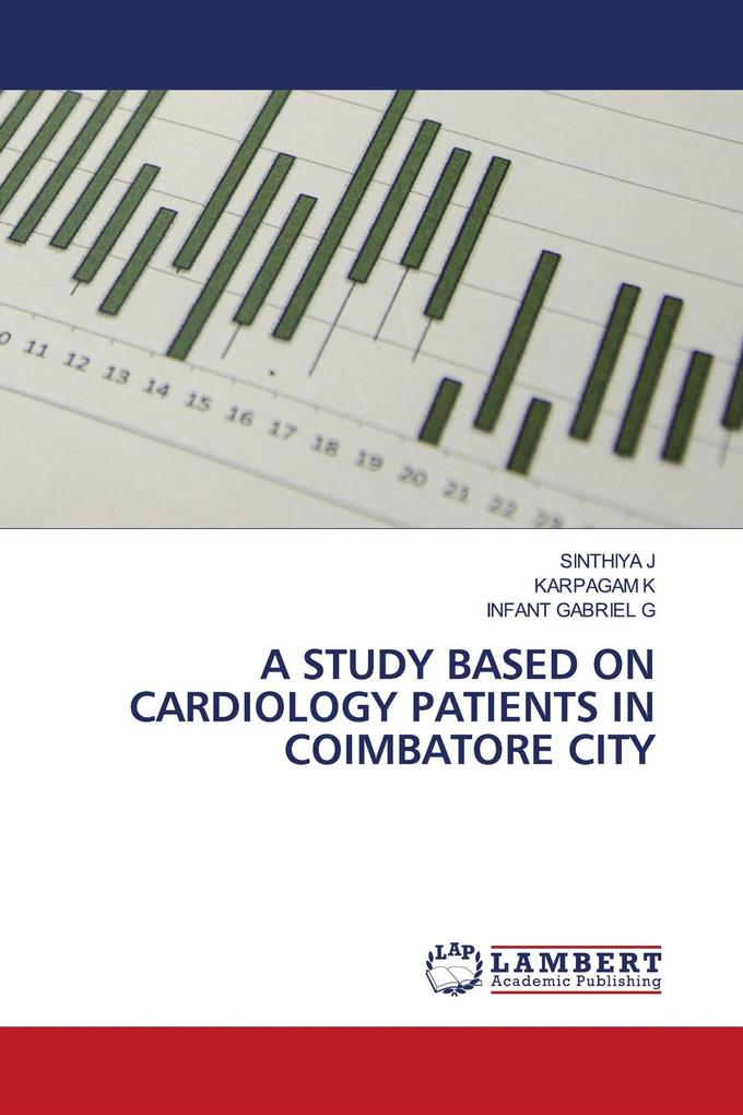 A STUDY BASED ON CARDIOLOGY PATIENTS IN COIMBATORE CITY