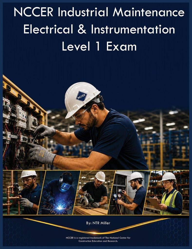 NCCER Industrial Maintenance Electrical & Instrumentation Level 1 Exam