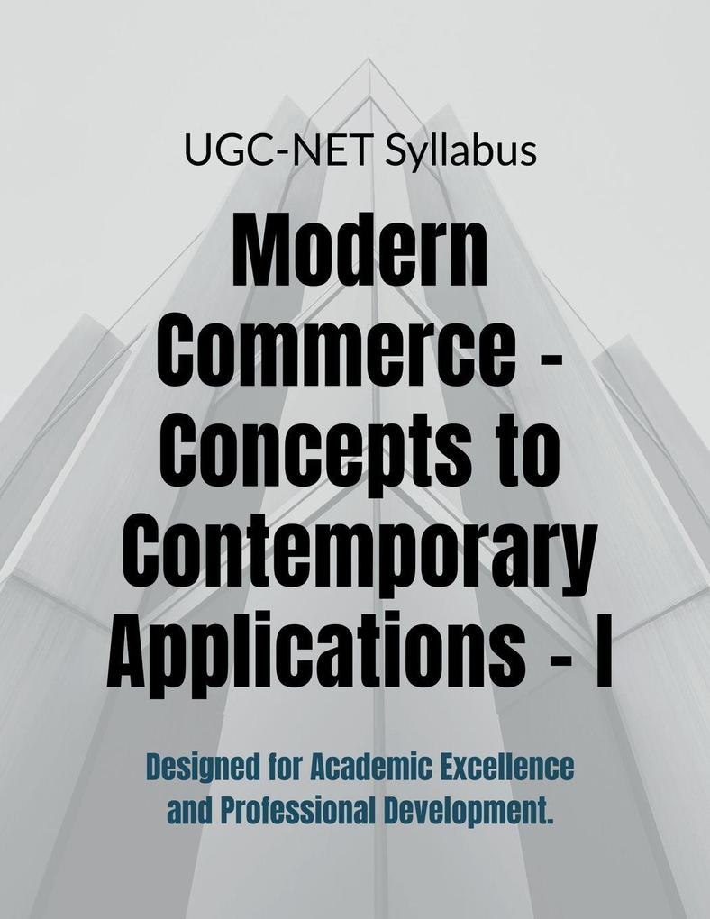 Modern Commerce - Concepts to Contemporary Applications - I