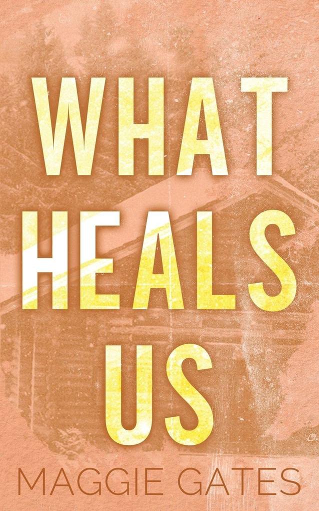 What Heals Us