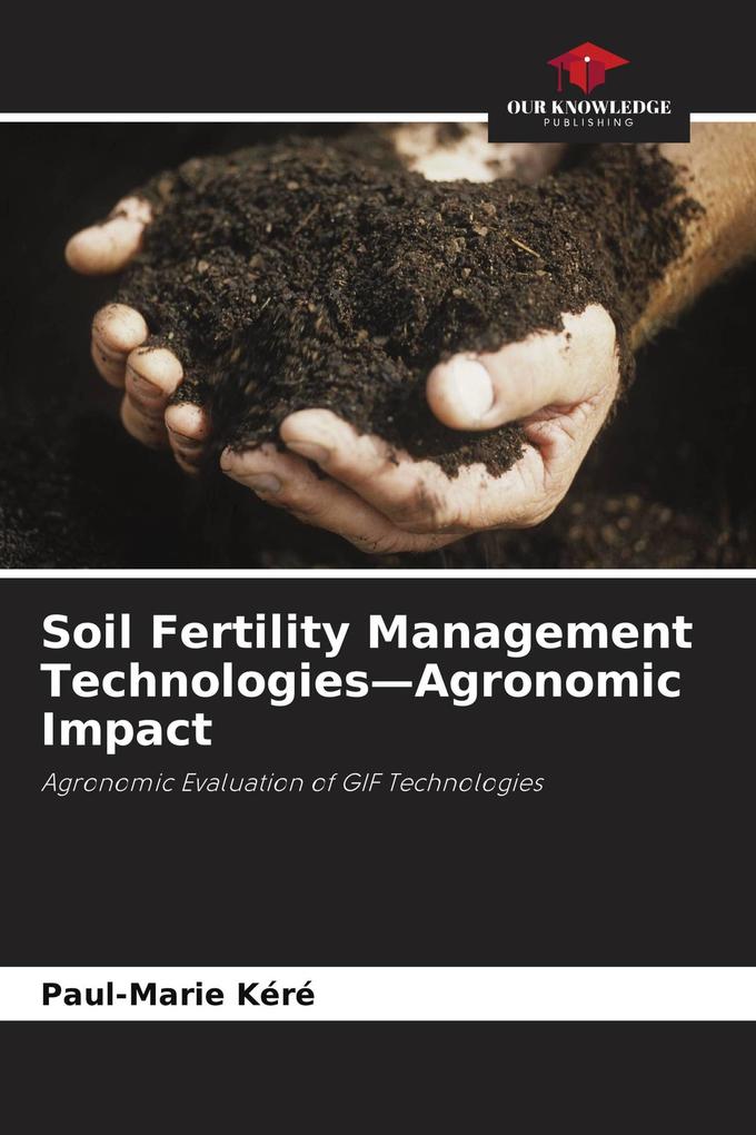 Soil Fertility Management Technologies-Agronomic Impact