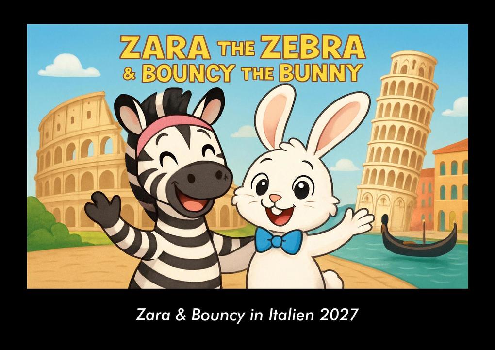 Zara & Bouncy in Italien 2027 Fotokalender DIN A3