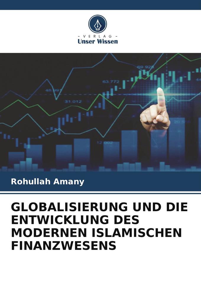 GLOBALISIERUNG UND DIE ENTWICKLUNG DES MODERNEN ISLAMISCHEN FINANZWESENS