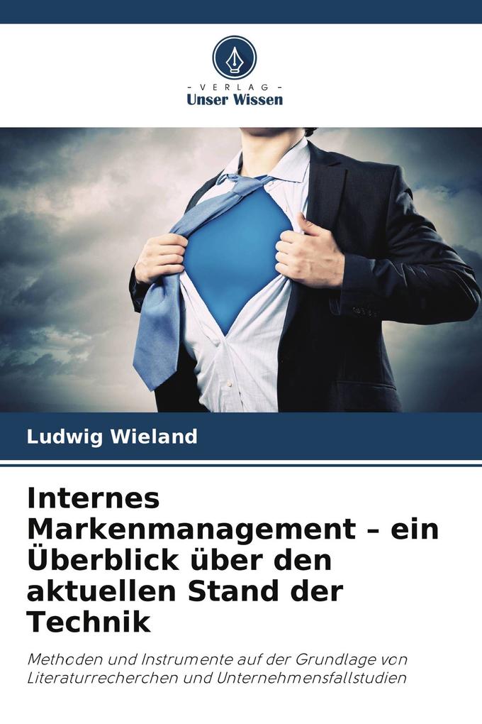 Internes Markenmanagement - ein Überblick über den aktuellen Stand der Technik