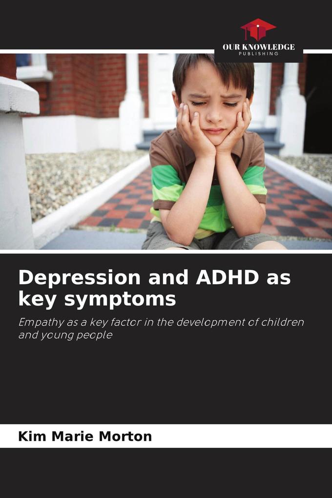 Depression and ADHD as key symptoms