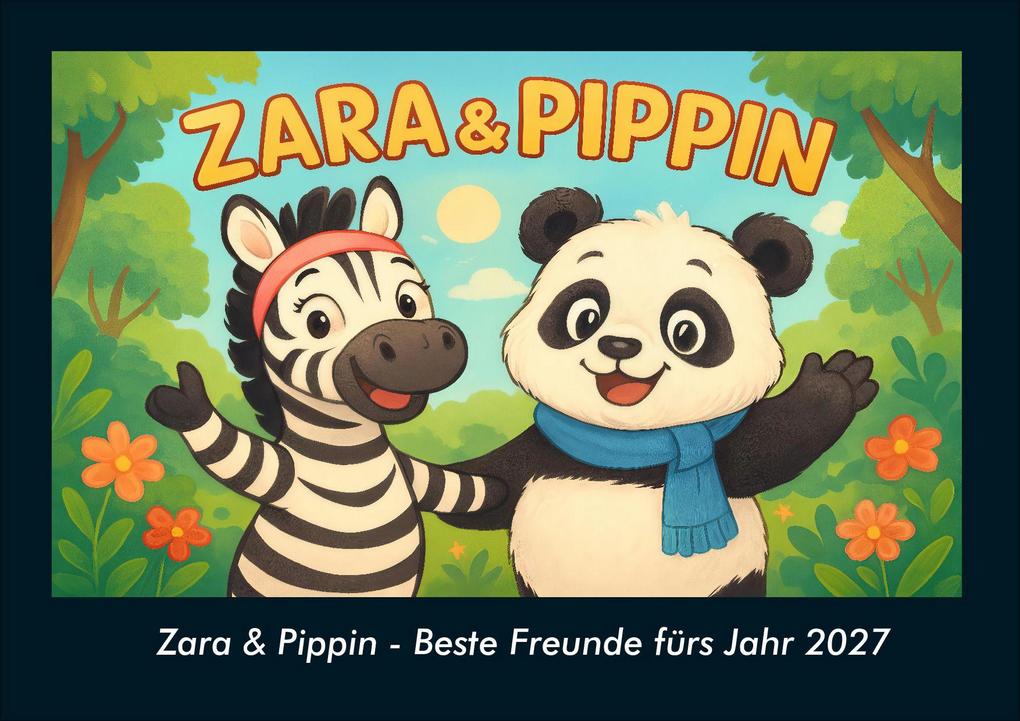 Zara & Pippin - Beste Freunde fürs Jahr 2027 Fotokalender DIN A4
