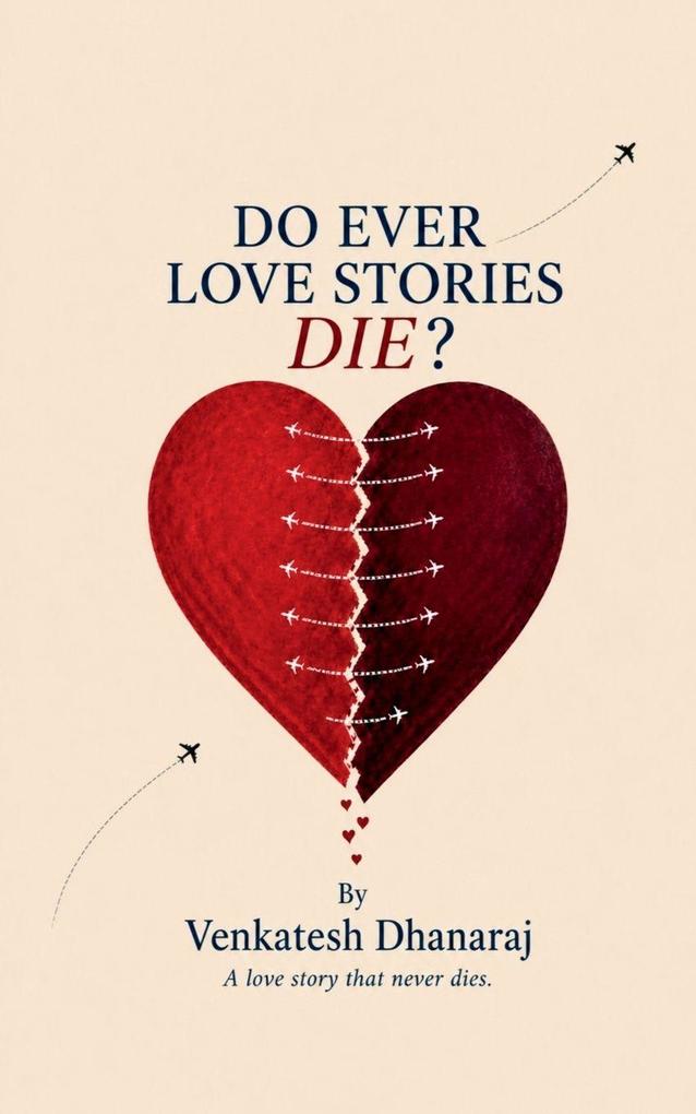 DO EVER LOVE STORIES DIE?