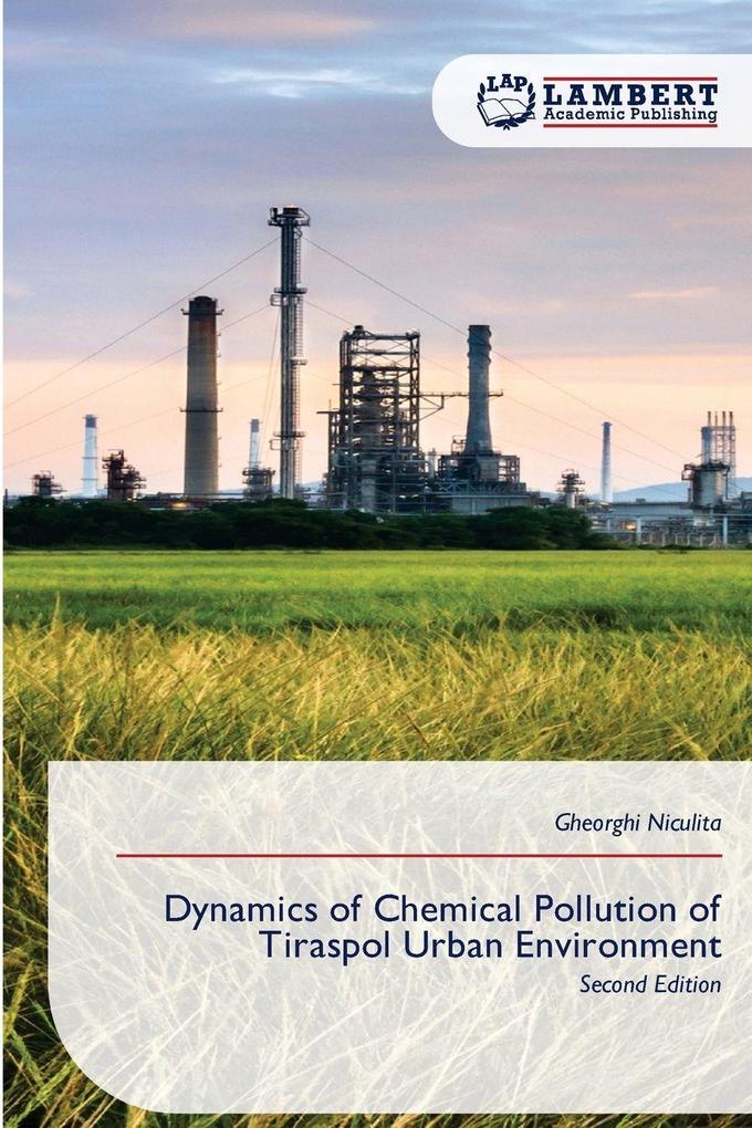 Dynamics of Chemical Pollution of Tiraspol Urban Environment
