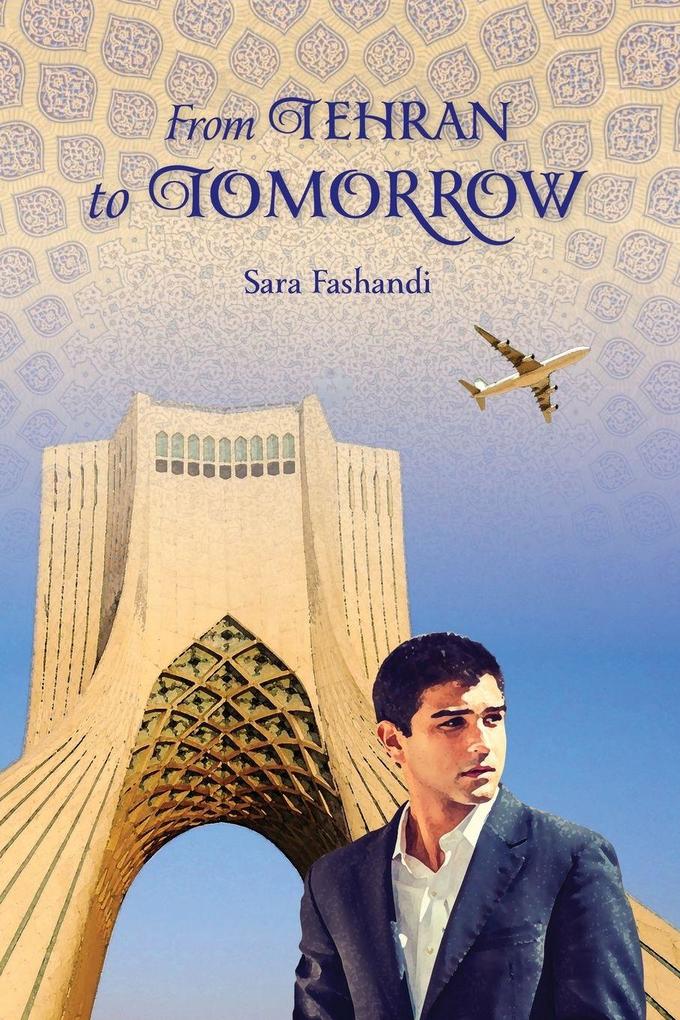 From Tehran to Tomorrow