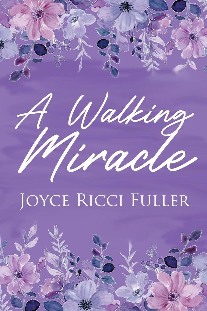 A Walking Miracle