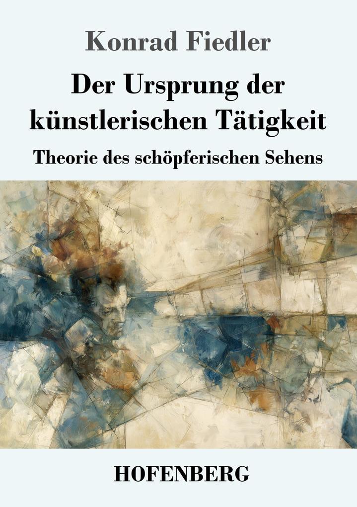 Der Ursprung der künstlerischen Tätigkeit