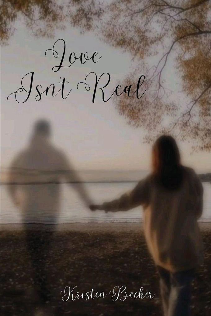 Love Isn't Real