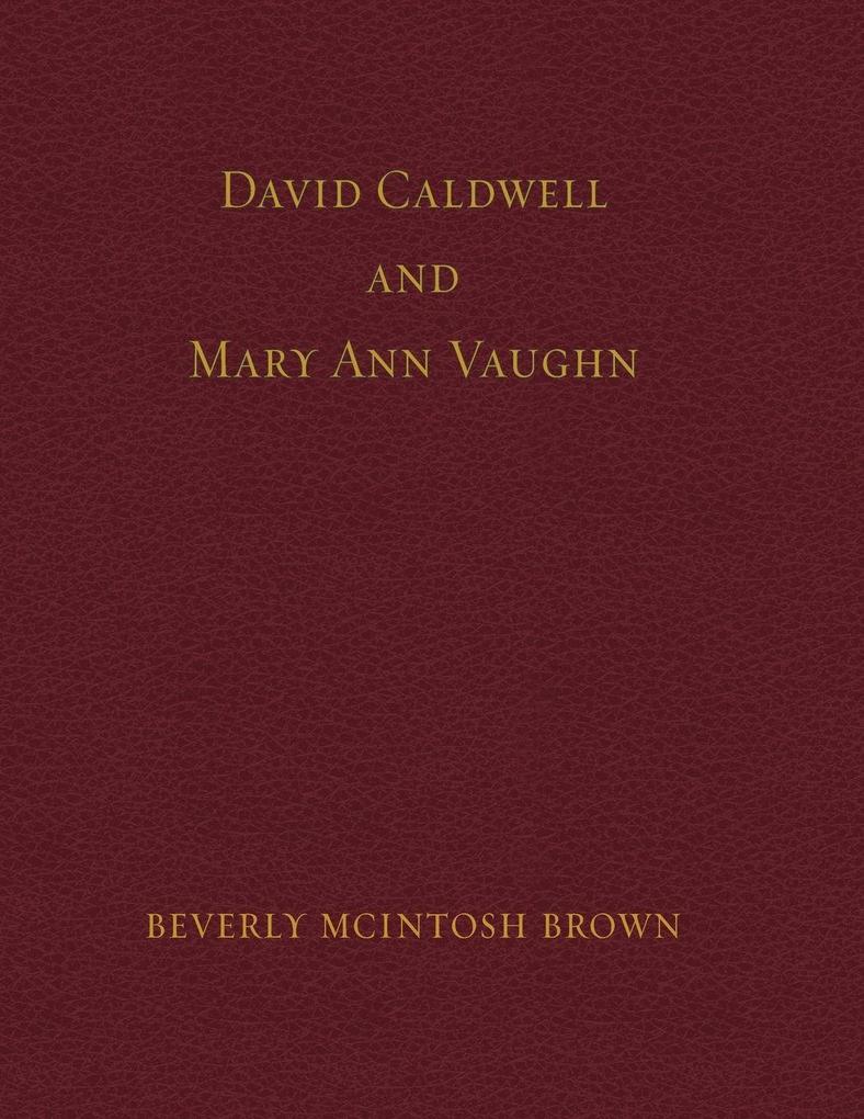 David Caldwell and Mary Ann Vaughn