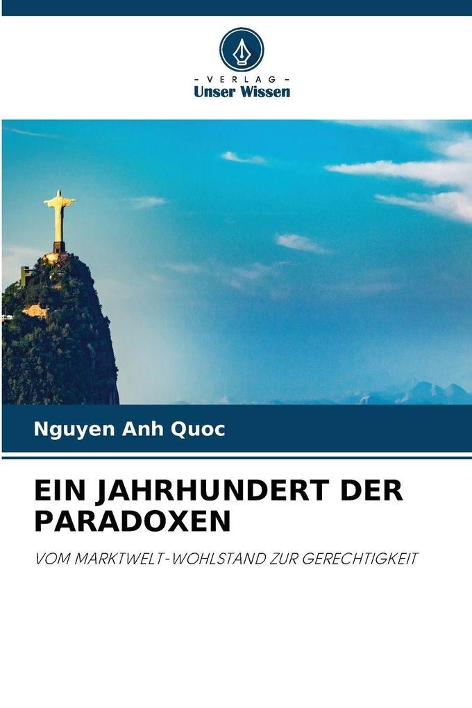 EIN JAHRHUNDERT DER PARADOXEN