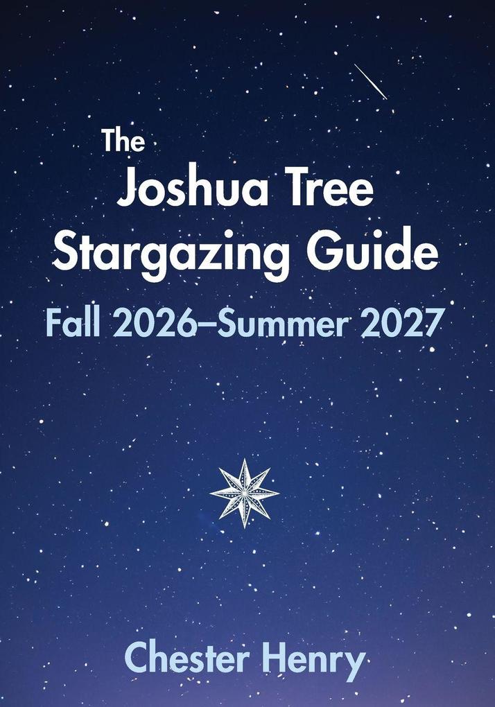 The Joshua Tree Stargazing Guide