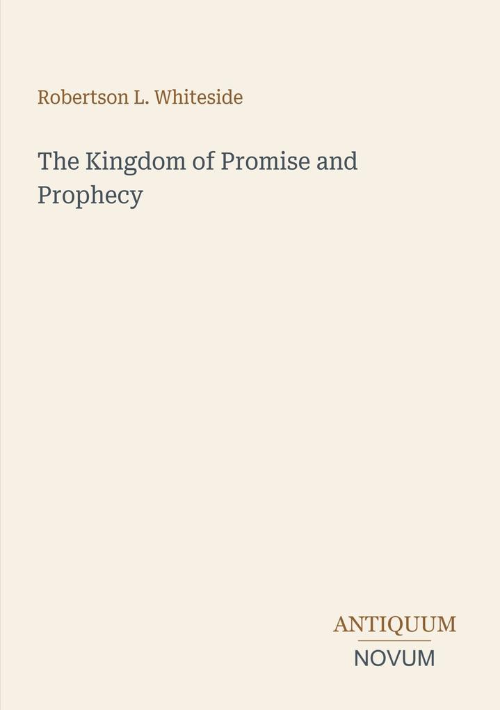The Kingdom of Promise and Prophecy