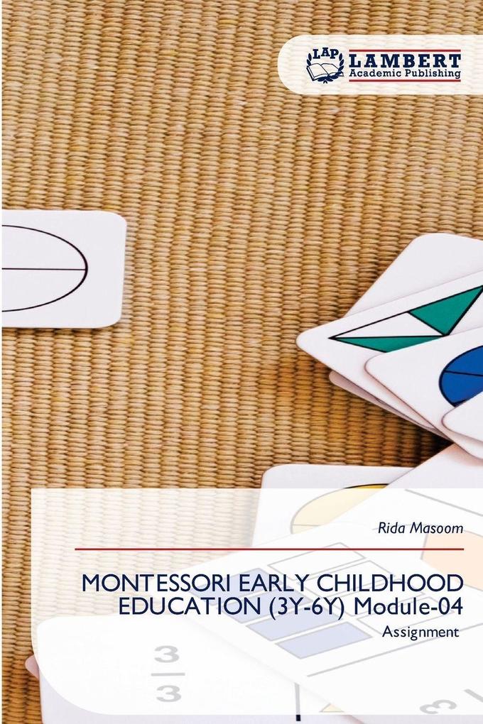 MONTESSORI EARLY CHILDHOOD EDUCATION (3Y-6Y) Module-04