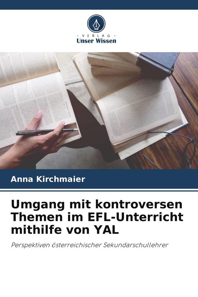 Umgang mit kontroversen Themen im EFL-Unterricht mithilfe von YAL