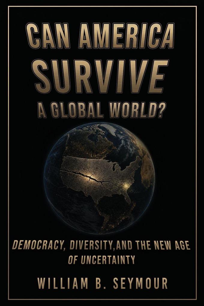Can America Survive a Global World?