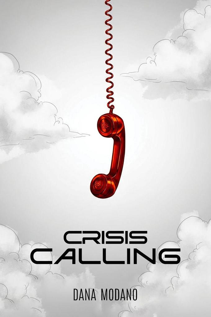 CRISIS CALLING