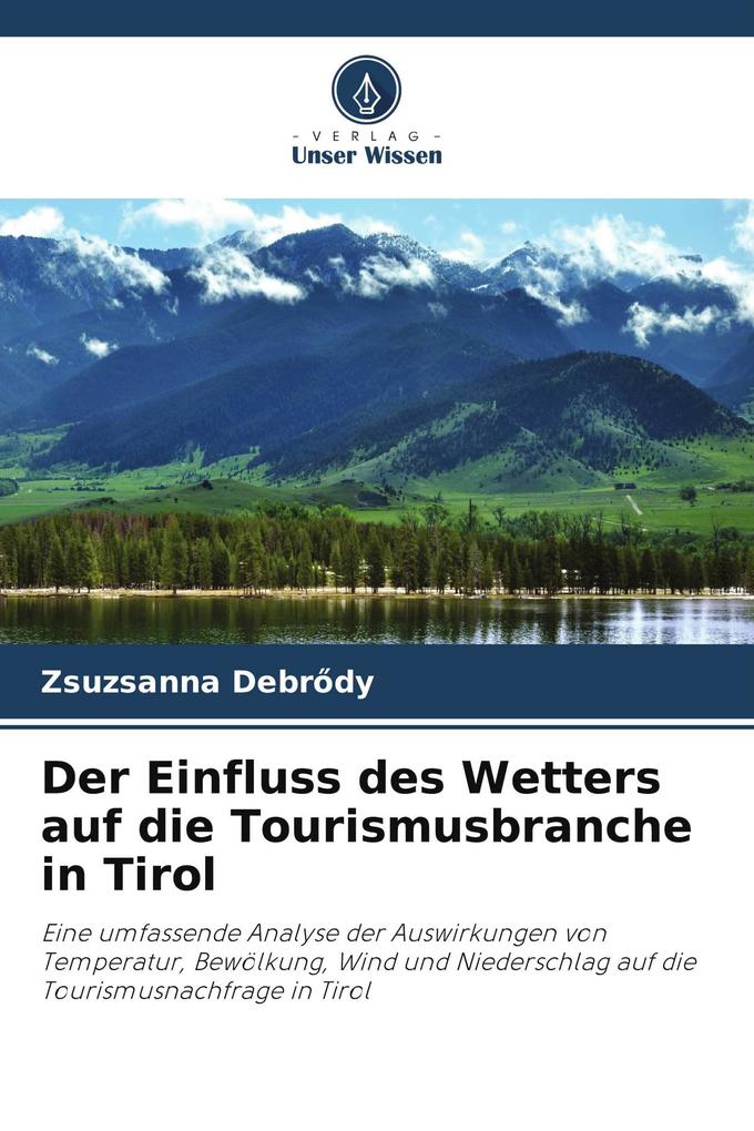 Der Einfluss des Wetters auf die Tourismusbranche in Tirol