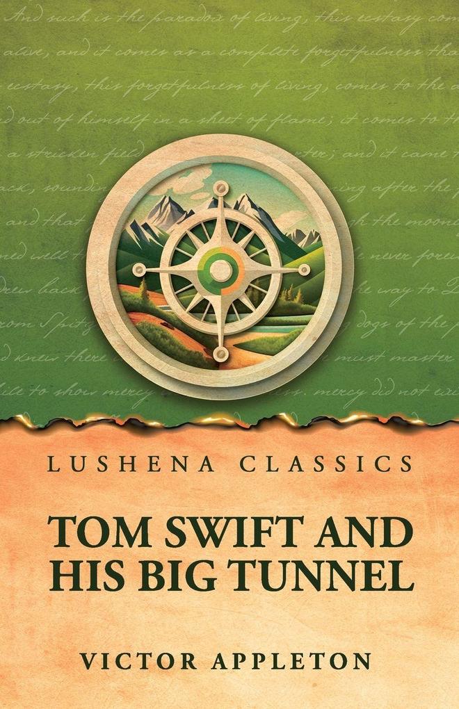 Tom Swift and His Big Tunnel