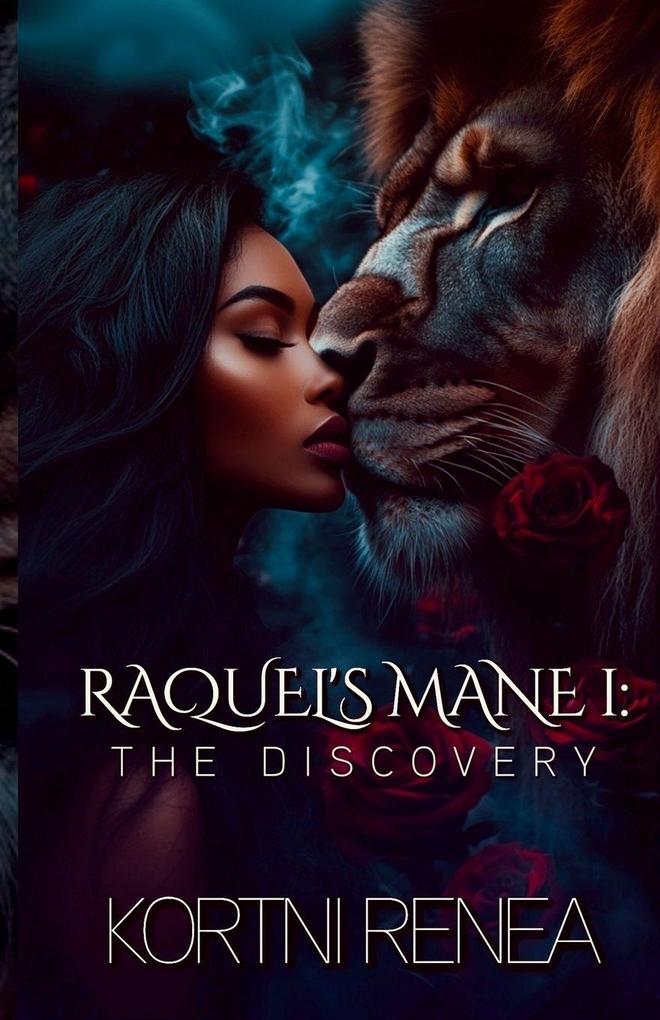 Raquel's Mane I. The Discovery