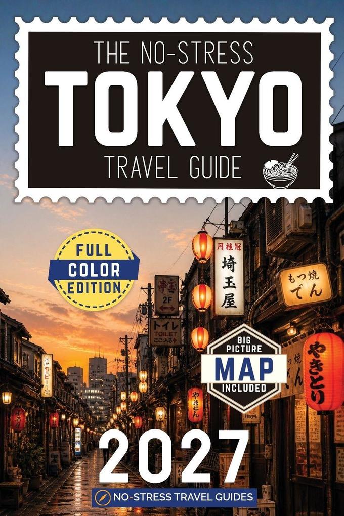 The No-Stress Tokyo Travel Guide