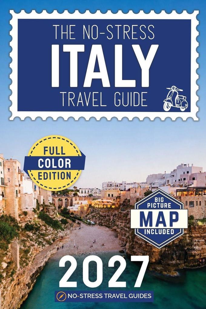 The No-Stress Italy Travel Guide