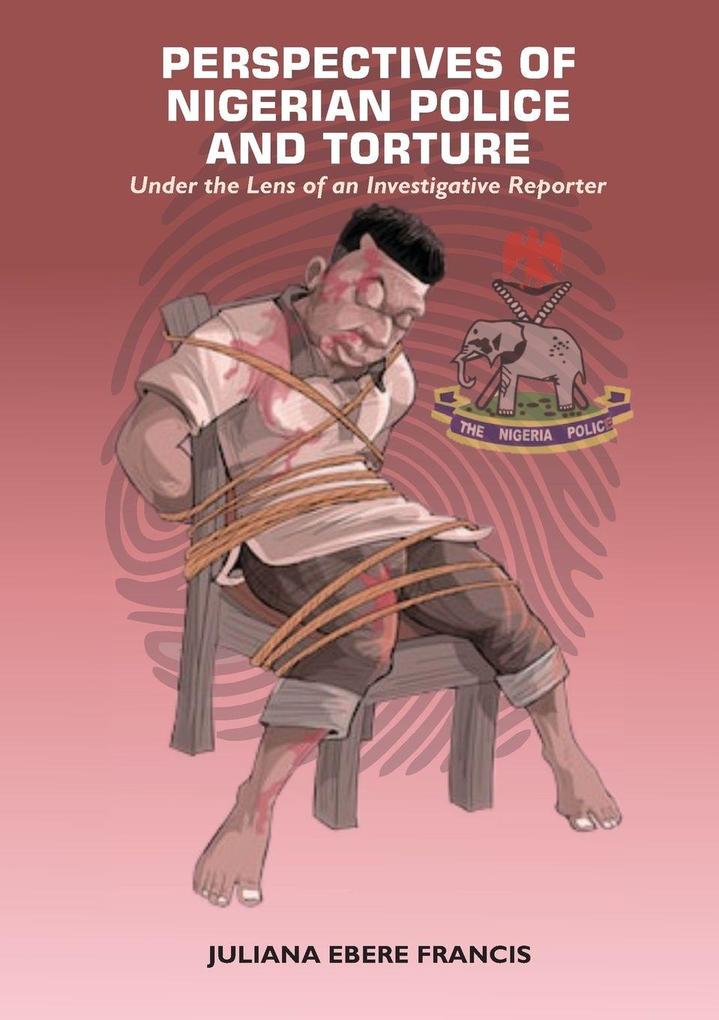 Perspectives on Nigerian Police and Torture
