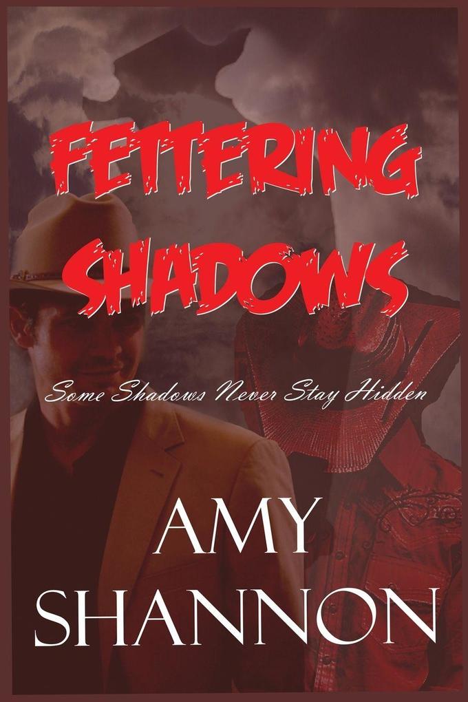 Fettering Shadows