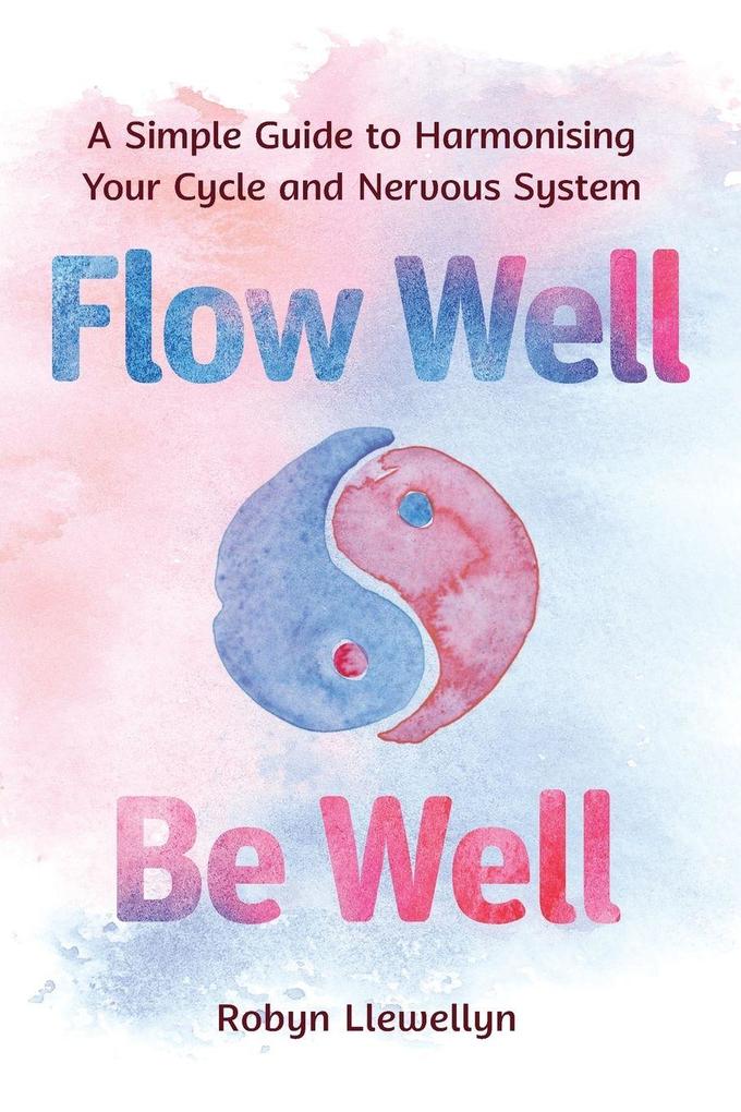 Flow Well - Be Well
