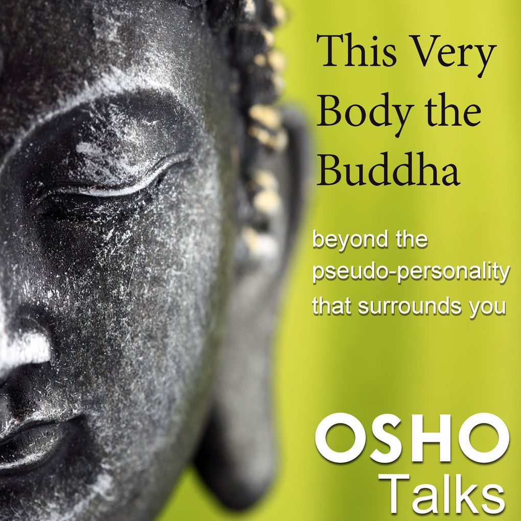 This Very Body the Buddha