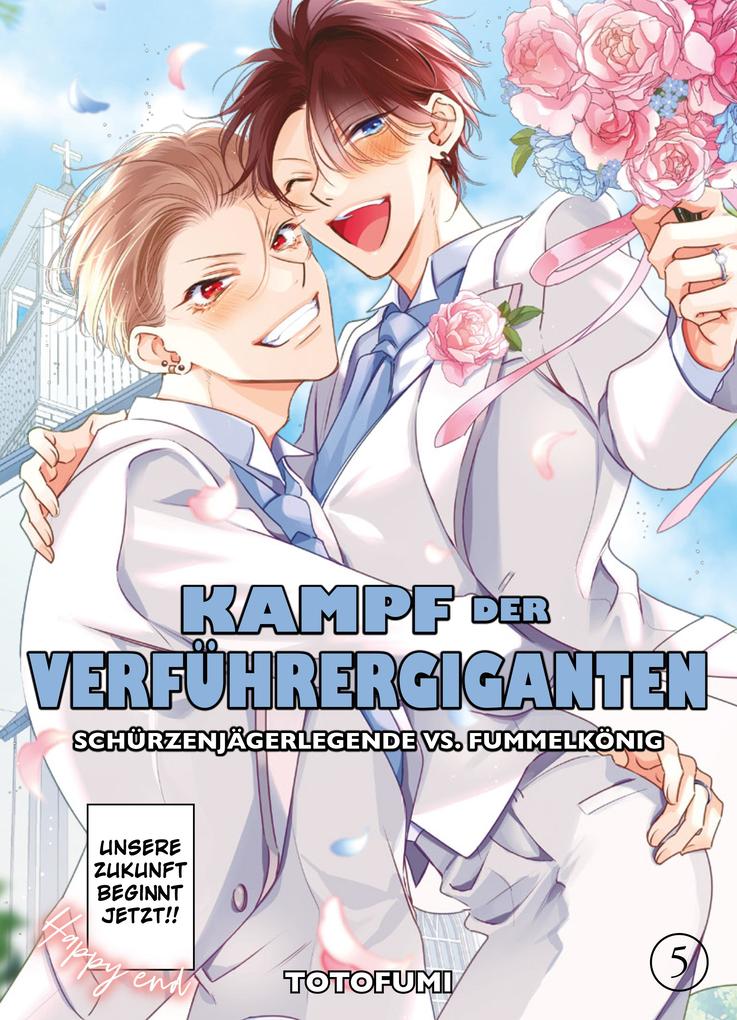 Kampf der Verführergiganten - Schürzenjägerlegende vs. Fummelkönig - Band 5