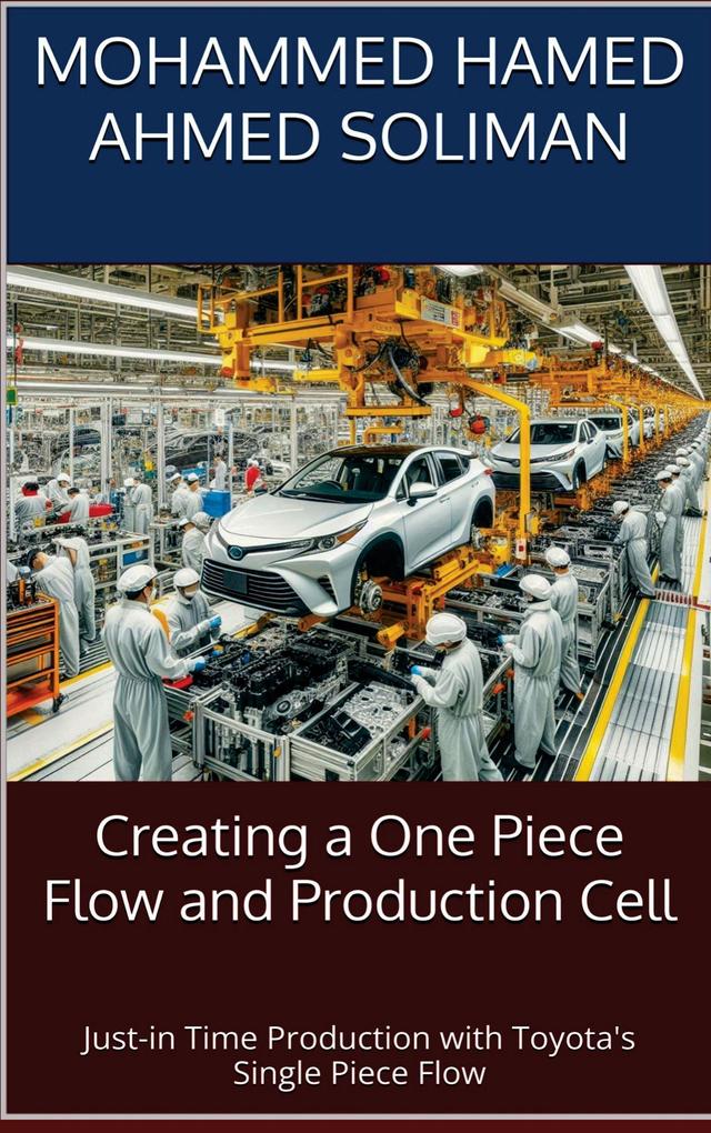 Creating a One Piece Flow and Production Cell