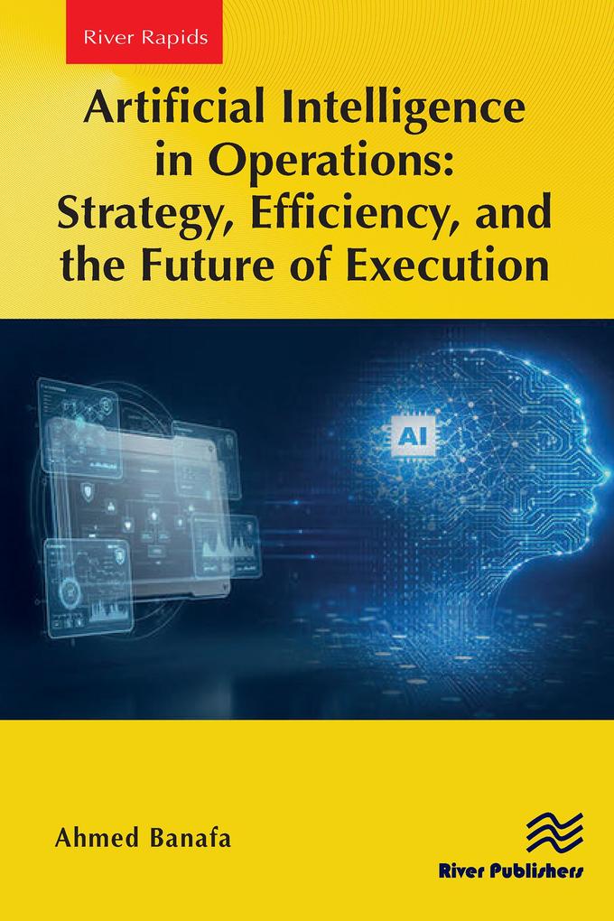 Artificial Intelligence in Operations: Strategy Efficiency and the Future of Execution