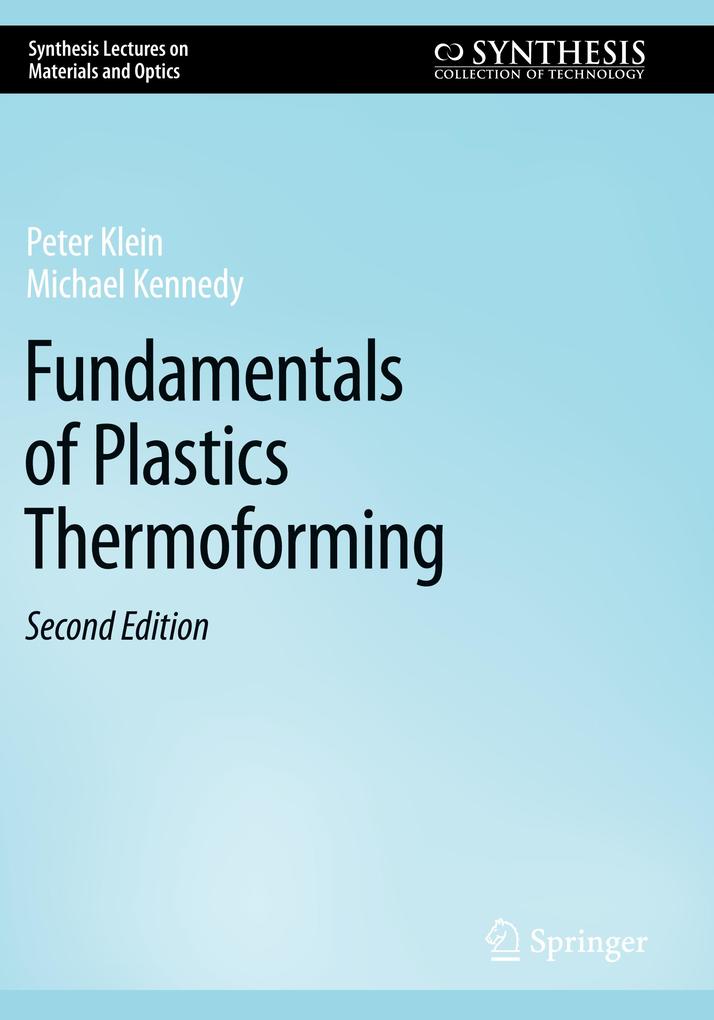 Fundamentals of Plastics Thermoforming