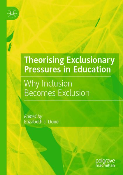 Theorising Exclusionary Pressures in Education