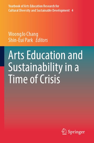 Arts Education and Sustainability in a Time of Crisis